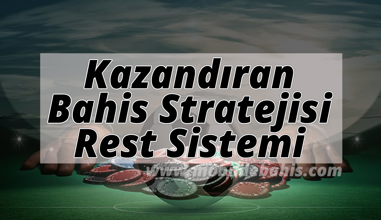 Kazandıran Bahis Stratejisi – Rest Sistemi