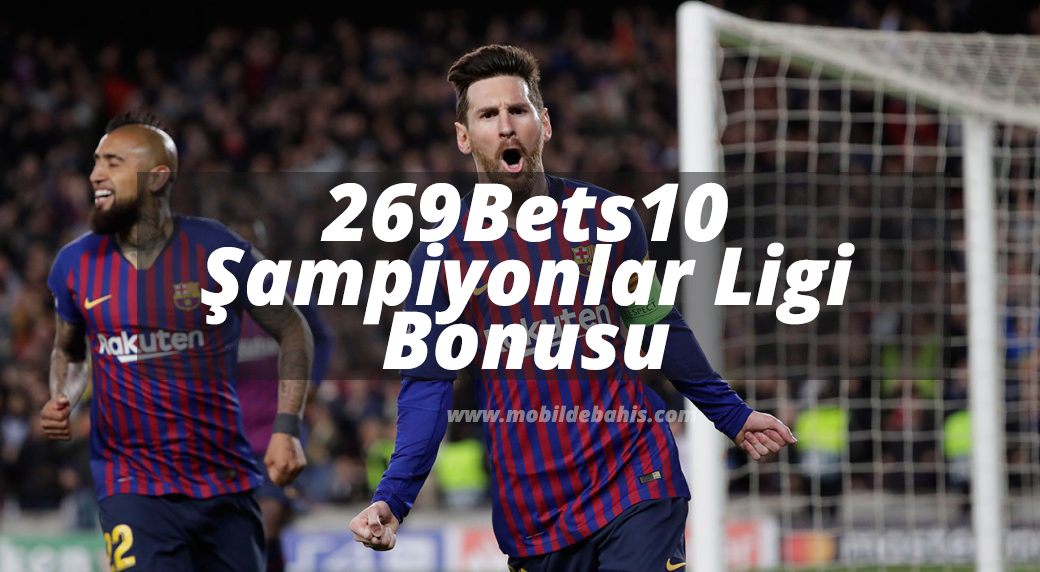 269Bets10 ve Şampiyonlar Ligi Bonusu